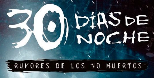 30 DÍAS DE NOCHE 1. RUMORES DE LOS NO MUERTOS