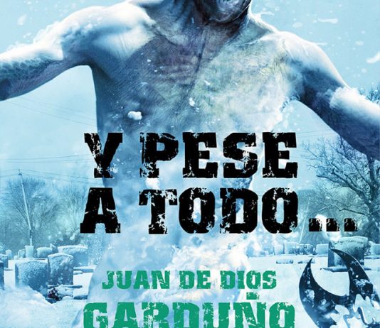 CRÍTICA: «Y PESE A TODO» (Extinción) de Juan de Dios Garduño