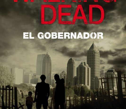 Timun Mas Narrativa publica la novela «THE WALKING DEAD: EL GOBERNADOR»