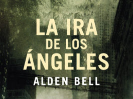 Ediciones Urano presenta «LA IRA DE LOS ÁNGELES»