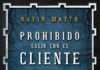 «PROHIBIDO SALIR CON EL CLIENTE» la novela de David Mateo ya a la venta Prohibído salir con el cliente de David Mateo
