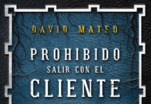 «PROHIBIDO SALIR CON EL CLIENTE» la novela de David Mateo ya a la venta Prohibído salir con el cliente de David Mateo