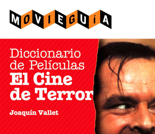 T&B edita el «DICCIONARIO DE PELÍCULAS. EL CINE DE TERROR» escrito por Joaquín Vallet