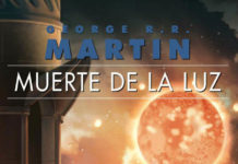 Gigamesh presenta la primera gran novela de George R. R. Martin: «MUERTE DE LA LUZ»