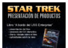 El Club Star Trek de España presentará el nuevo merchandising de la saga en Barcelona Star Trek