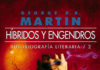 Gigamesh presenta «HÍBRIDOS Y ENGENDROS», segunda entrega de los mejores cuentos de George R. R. Martin Híbridos y Engendros. Ediciones Gigamesh