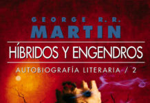 Gigamesh presenta «HÍBRIDOS Y ENGENDROS», segunda entrega de los mejores cuentos de George R. R. Martin Híbridos y Engendros. Ediciones Gigamesh