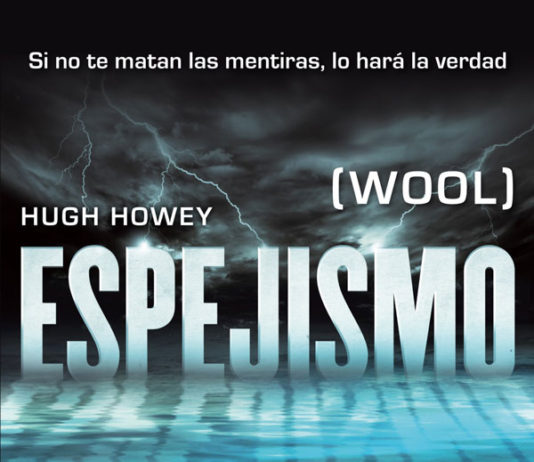 Primeros capítulos de «ESPEJISMO», el nuevo fenómeno literario de Hugh Howey Espejismo