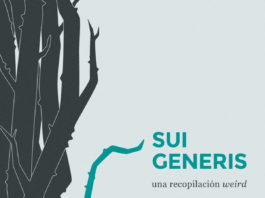 La editorial Fata Libelli se estrena con la recopilación de historias weird «SUI GÉNERIS» Sui Generis. Una recopilacion Weird