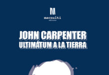 «JOHN CARPENTER. ULTIMÁTUM A LA TIERRA», primera publicación de Macnulti Editores John Carpenter: Ultimátum a la tierra