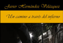 La librería La Fugitiva de Madrid acoge la presentación de la novela «UN CAMINO A TRAVÉS DEL INFIERNO», de Javier Hernández Un camino a través del infierno