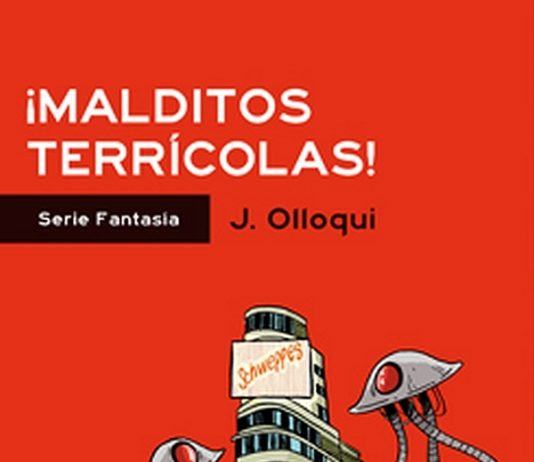 CRÍTICA: ¡MALDITOS TERRÍCOLAS! de J. Olloqui
