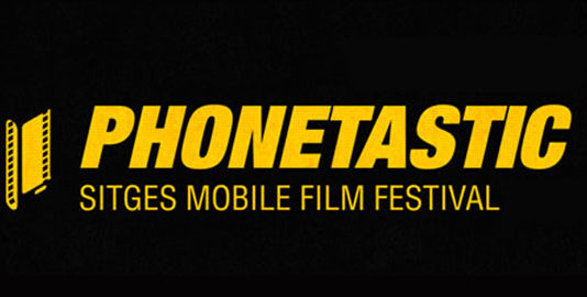 Arranca la convocatoria del Phonetastic Sitges Mobile Film Festival 2015.
