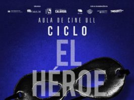 El Aula de Cine de la ULL profundiza en el concepto de ‘EL HÉROE OCULTO’ Ciclo 'El Héroe oculto'. Aula de Cine de la ULL