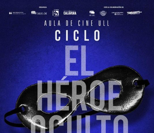 El Aula de Cine de la ULL profundiza en el concepto de ‘EL HÉROE OCULTO’ Ciclo 'El Héroe oculto'. Aula de Cine de la ULL