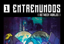 Eduardo Zaramella presenta el cómic ‘ENTREMUNDOS’ en Madrid Portada de 'Entremundos (Between Worlds)'.