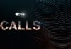 CALLS, una dimensión desconocida ‘Calls’, la serie que desafía todos los géneros, desde el 19 de marzo en Apple TV+.