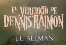 ‘EL VEREDICTO DE DENNIS RAIMON’: Primeros capítulos de la nueva novela de José Luis Alemán El veredicto de Dennis Raimon