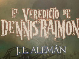‘EL VEREDICTO DE DENNIS RAIMON’: Primeros capítulos de la nueva novela de José Luis Alemán El veredicto de Dennis Raimon