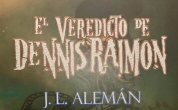 ‘EL VEREDICTO DE DENNIS RAIMON’: Primeros capítulos de la nueva novela de José Luis Alemán El veredicto de Dennis Raimon