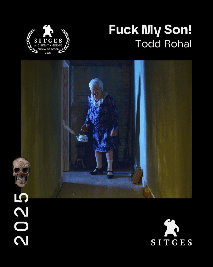Fuck My Son! de Todd Rohal.