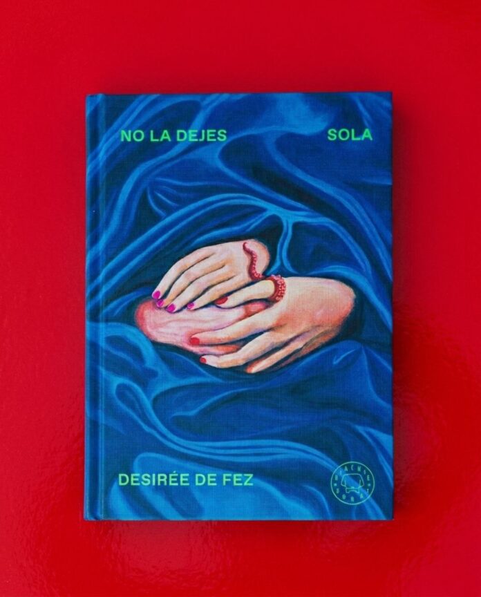 No la dejes sola, de Desirée de Fez (Blackie Books)